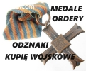 KUPIĘ ODZNACZENIA,ODZNAKI,MEDALE WOJSKOWE TELEFON 694972047